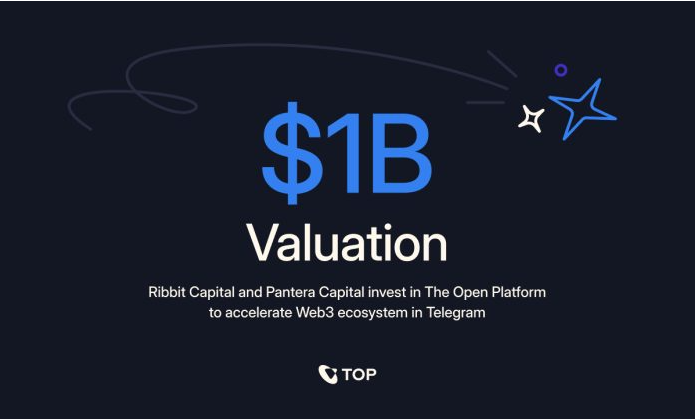 Telegram的开放平台是Web3生态系统中的第一个独角兽，估值为10亿美元